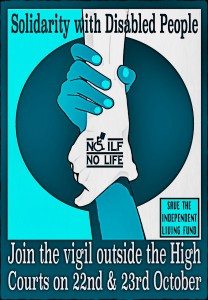 Solidarity with Disabled People, Join the Vigil outside the High Courts on 22nd and 23rd October