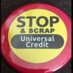 Close up photo of a DPAC "STOP & SCRAP UNIVERSAL CREDIT" badge
