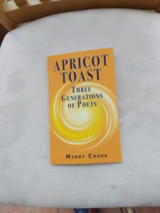 Image of the book "Apricot Toast, 3 Generations of Poets, By Merry Cross"